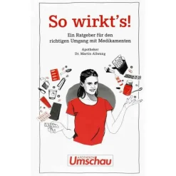 Wort & Bild SO Wirkt`s Ratgeber für d.richt.Umgang mit Medikament., 1 St- Medizinische Ratgeber